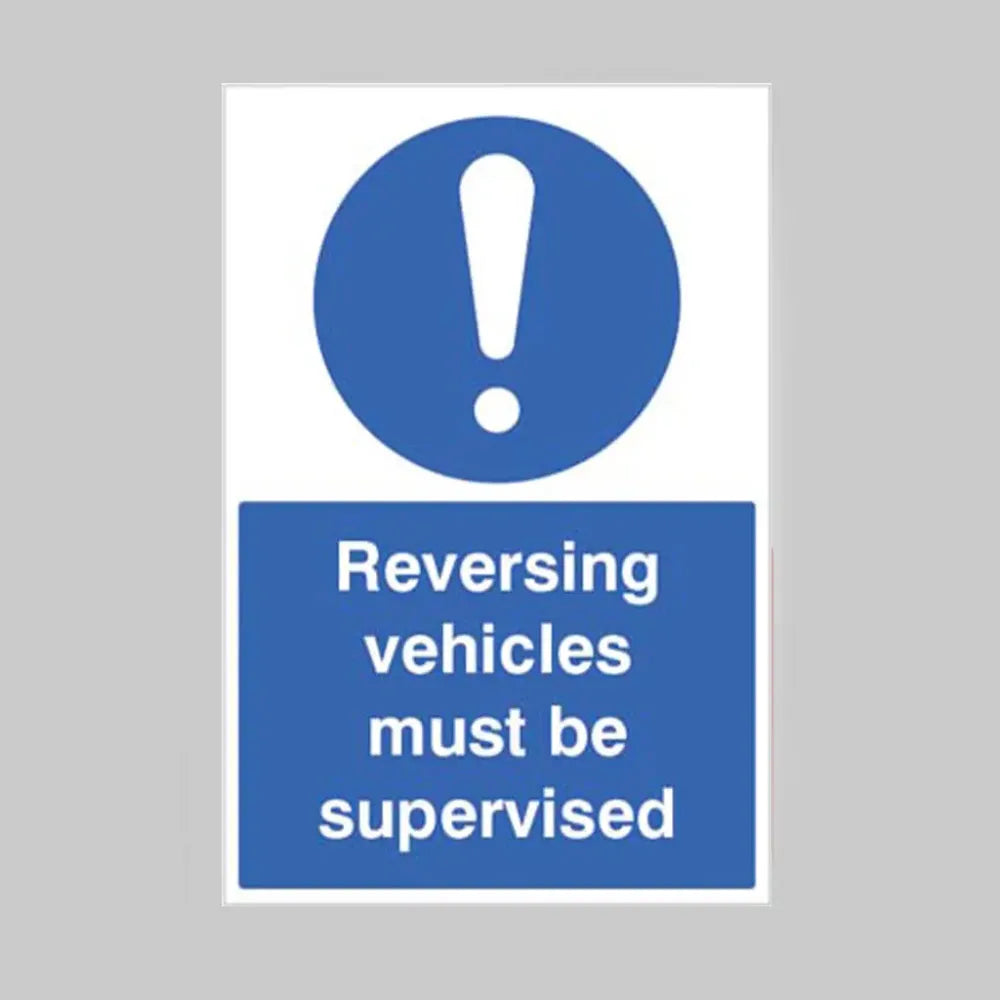 Reversing vehicles must be supervised