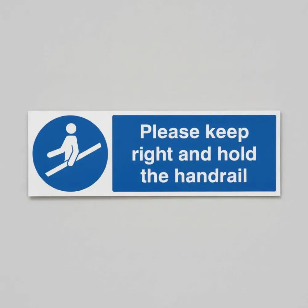 15489M Please keep right and hold the handrail Rigid Plastic (600x200mm) Safety Sign