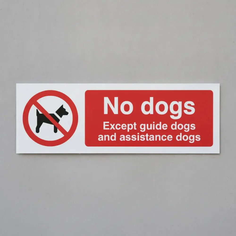 15496E No dogs Except guide dogs and assistance dogs Rigid Plastic (200x150mm) Safety Sign