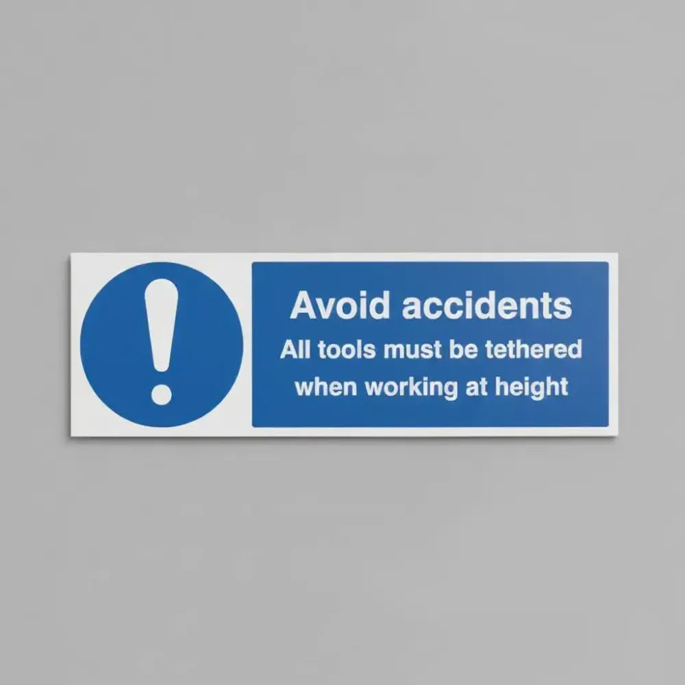 15505M Avoid accidents All tools must be tethered when working at height Rigid Plastic (600x200mm) Safety Sign