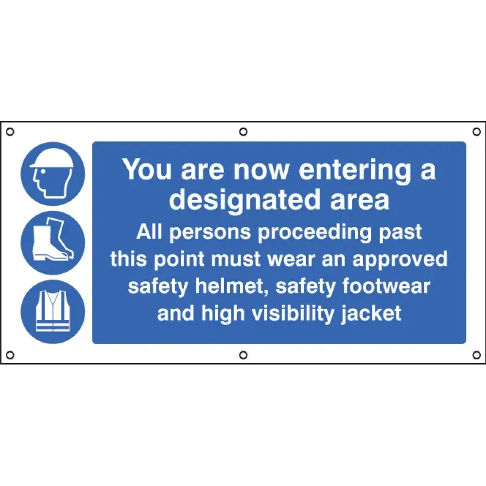 You are now entering a designated area banner c/w eyelets 1270x610mm