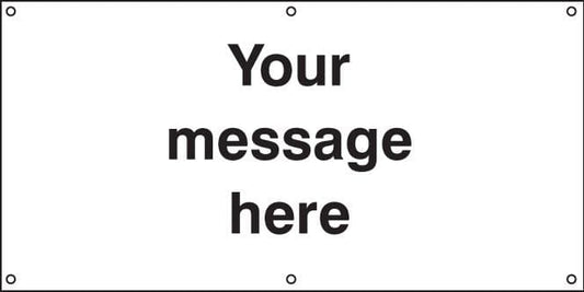 55096 Design Your Own Banner c/w eyelets 1270x610mm  (1270x610mm) Safety Sign