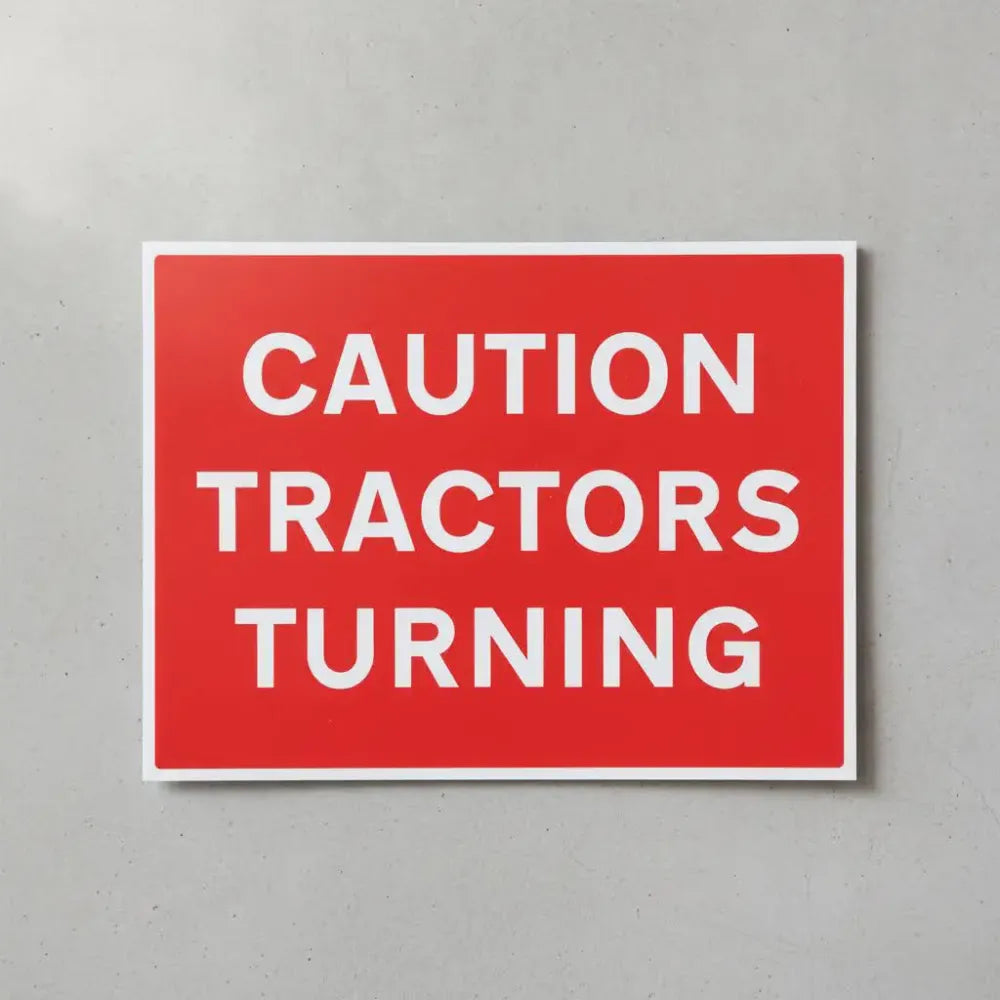 15518Q Caution Tractors turning Rigid Plastic (600x450mm) Safety Sign