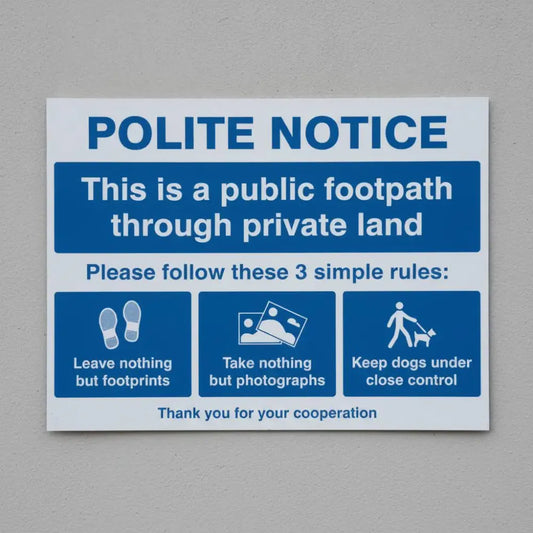 15524Q Polite notice This is a public footpath through private land - Please follow these 3 rules Rigid Plastic (600x450mm) Safety Sign