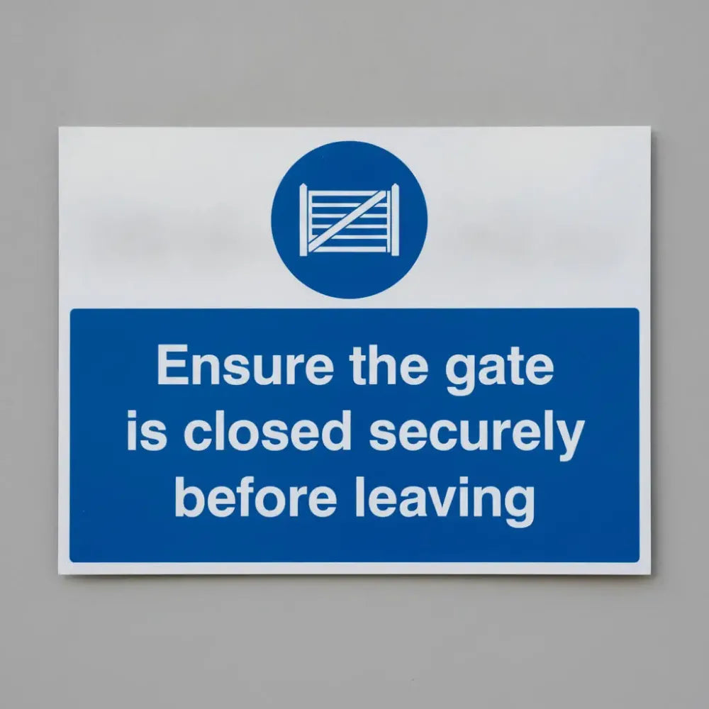 15526Q Ensure the gate is closed securely before leaving Rigid Plastic (600x450mm) Safety Sign