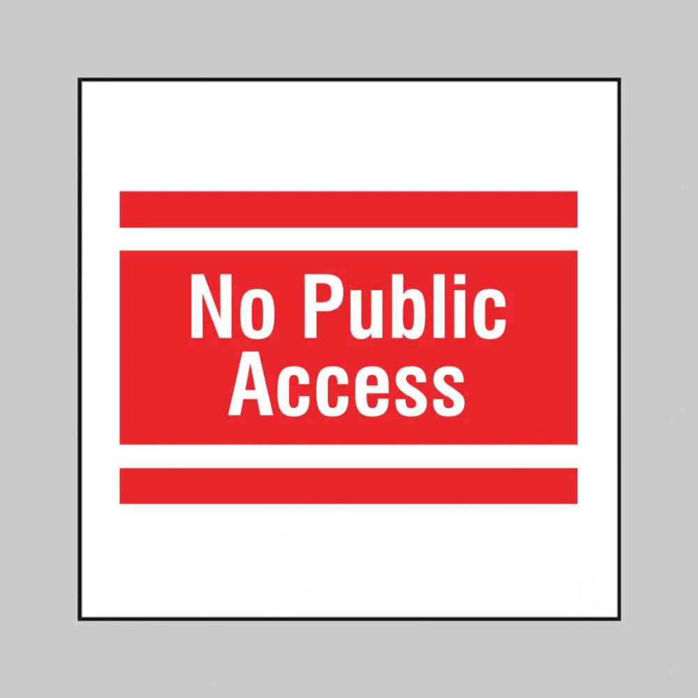 No public access, builder signs 400x400mm
