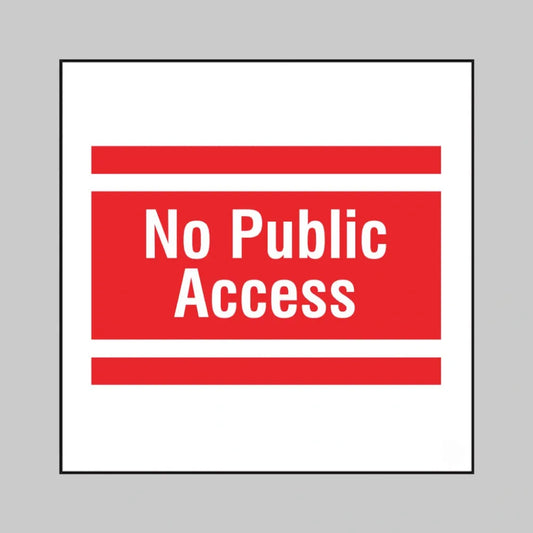 No public access, builder signs 400x400mm