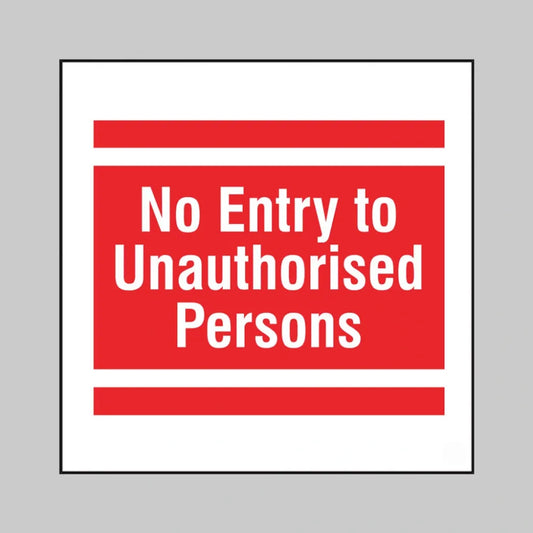 No entry to unauthorised persons, builder signs 400x400mm