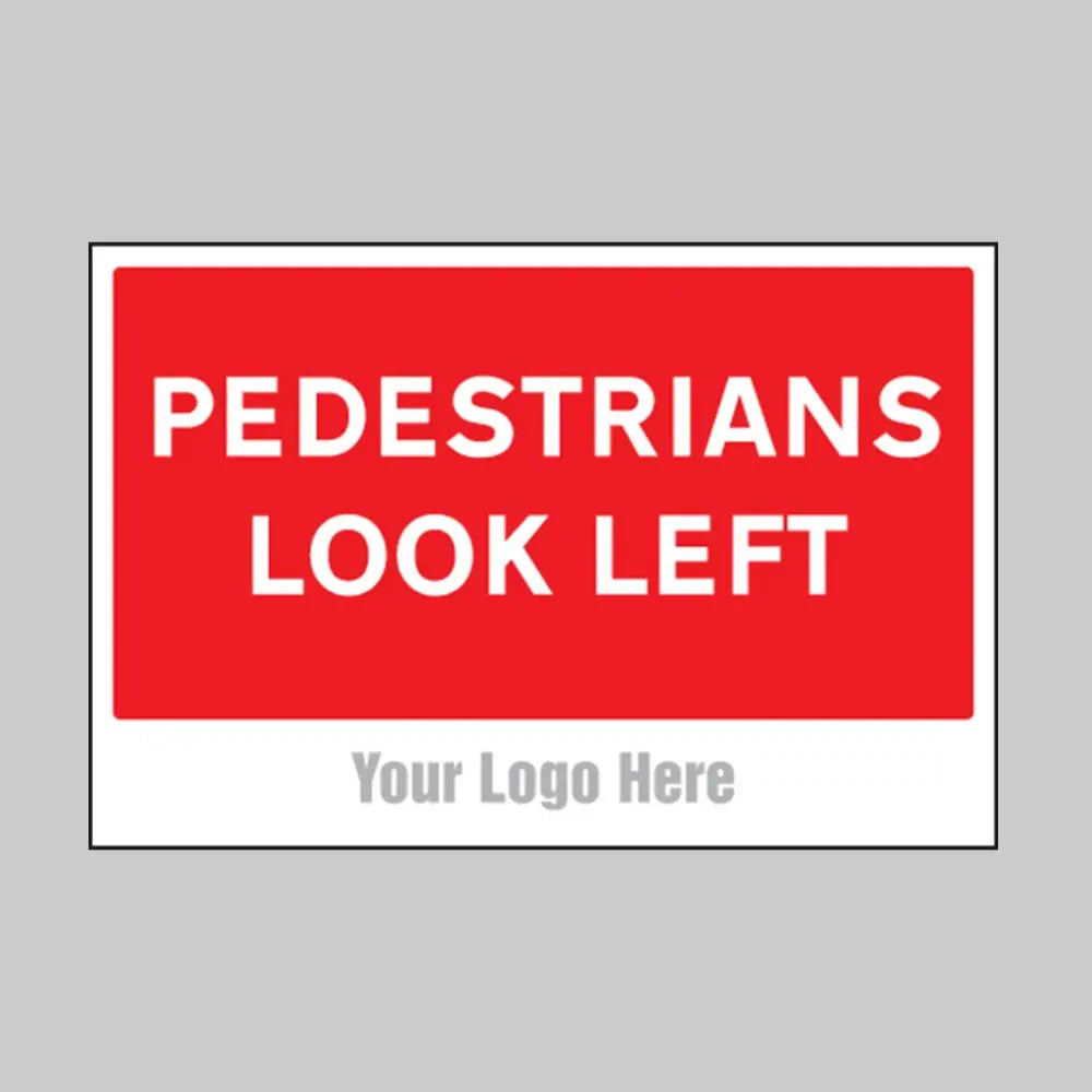 Pedestrians look left, builder signs 600x400mm