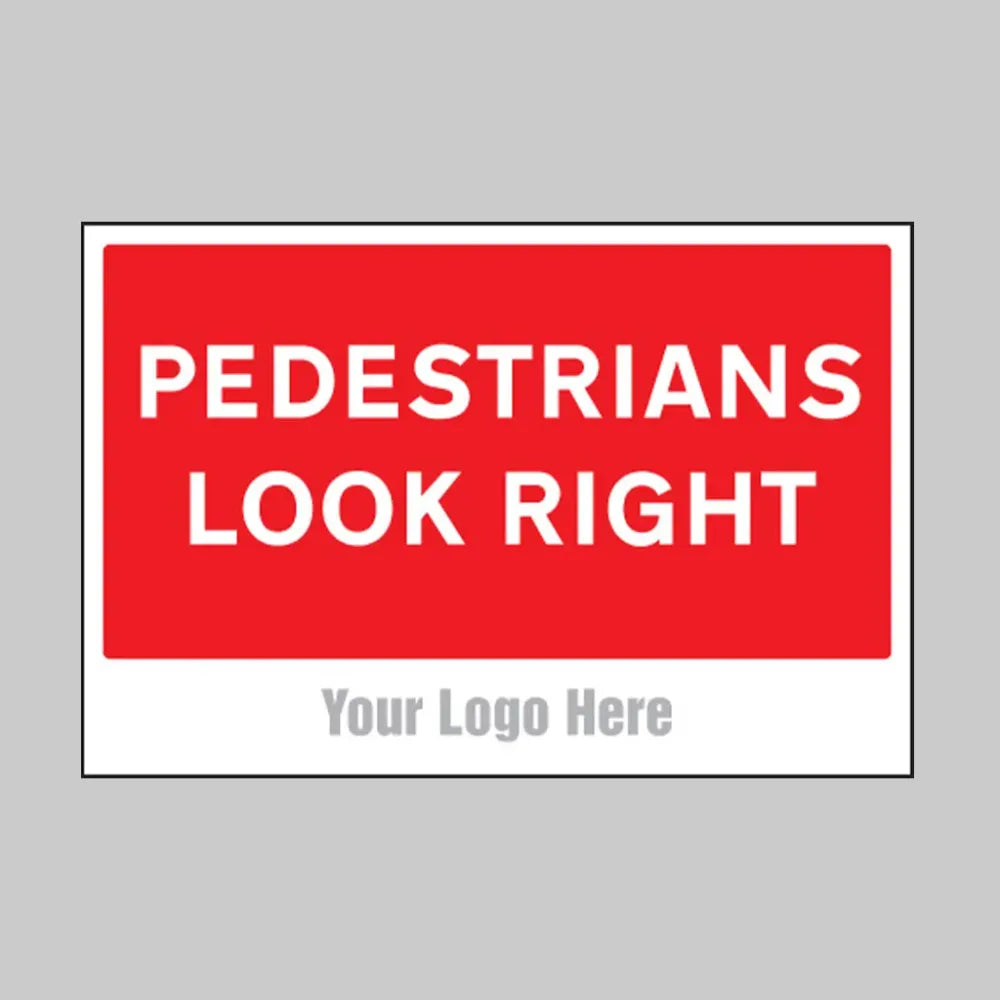 Pedestrians look right, builder signs 600x400mm