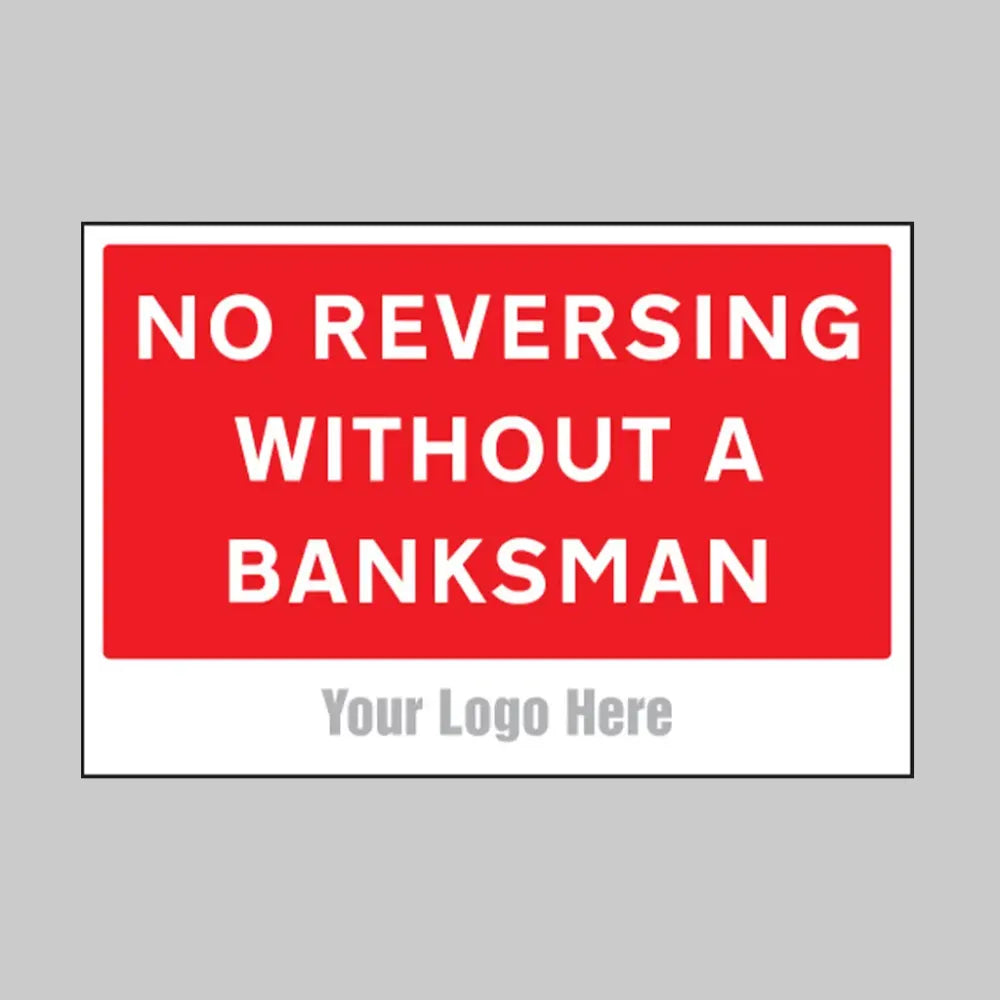 No reversing without a banksman, builder signs 600x400mm