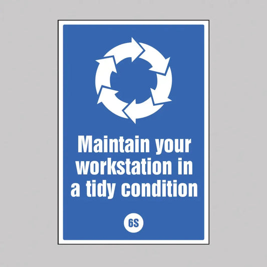 Maintain your workstation in a tidy condition - 6S Poster - 400x600mm rigid plastic