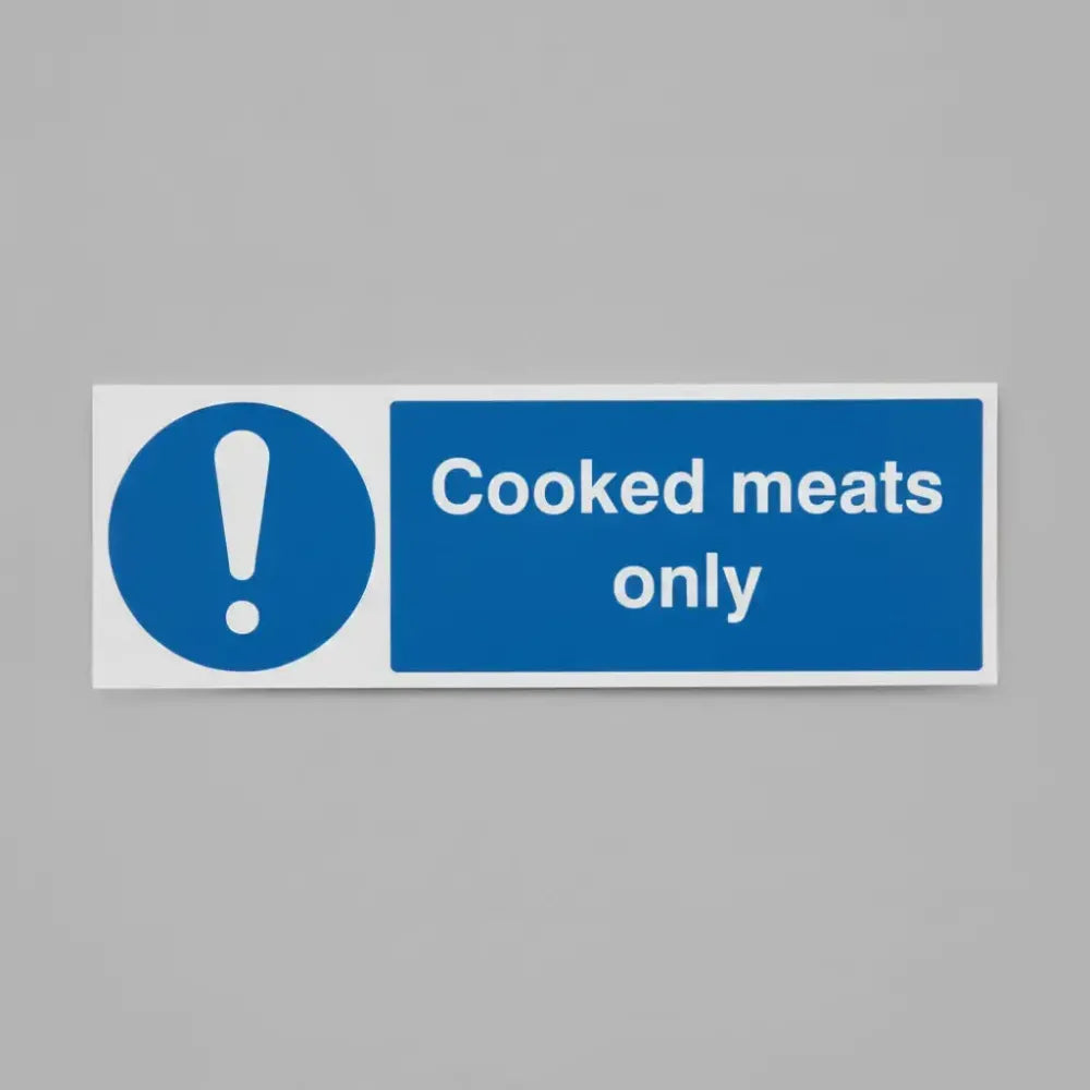 Cooked meats only