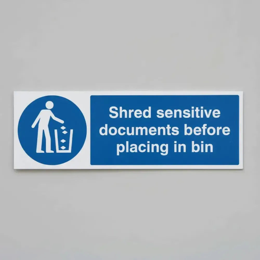 15640G Shred all sensitive documents before placing in bin Rigid Plastic (300x100mm) Safety Sign