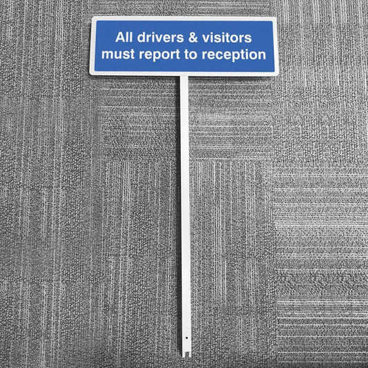 All drivers & visitors must report to reception aluminium verge sign 450x150mm on post 800mm high
