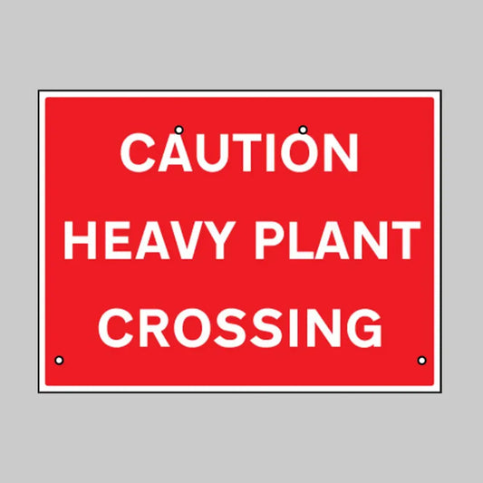 Caution heavy plant crossing, 600x450mm Re-Flex Sign (3mm reflective polypropylene)