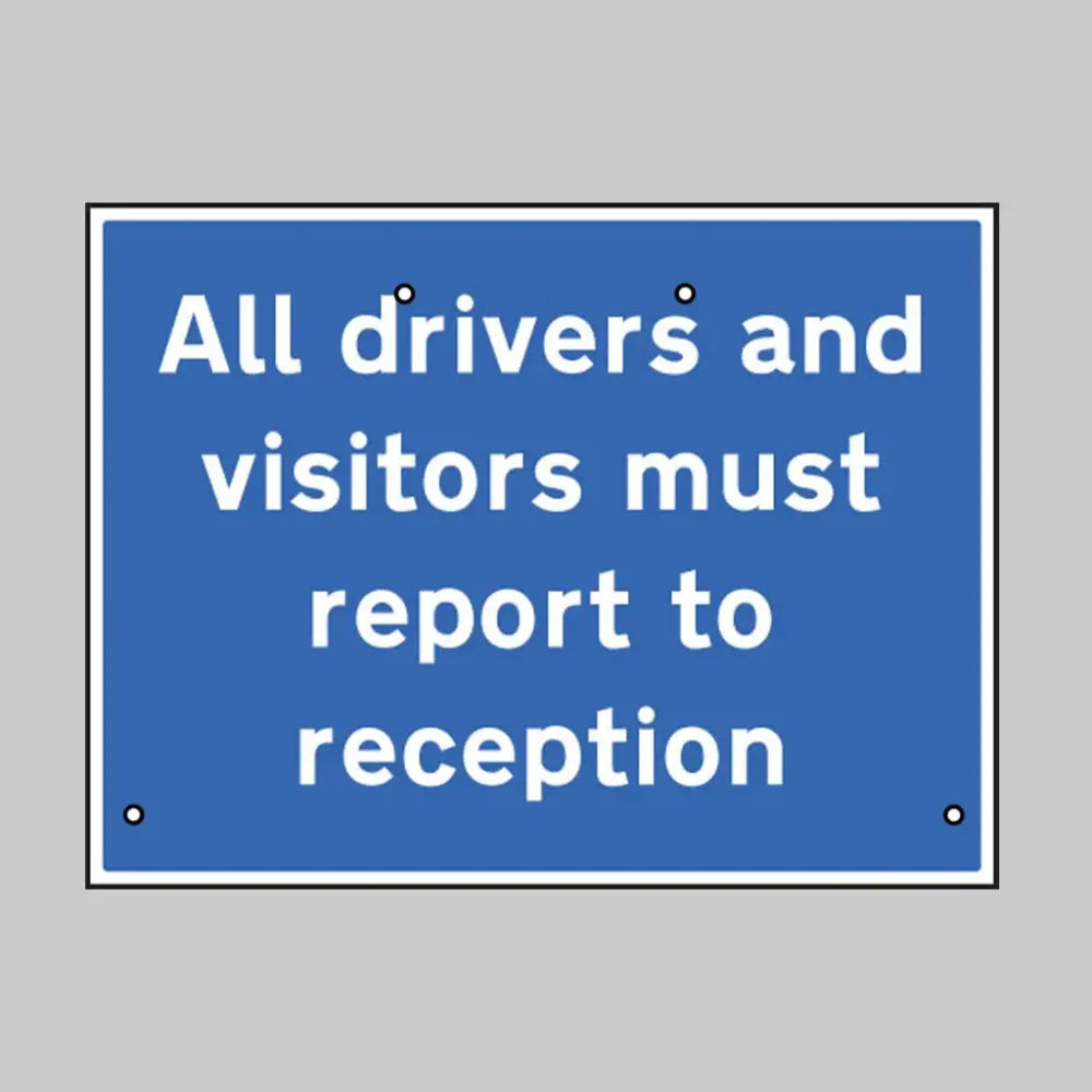 All drivers and visitors must report to site office, 600x450mm Re-Flex  (3mm reflective polyprop