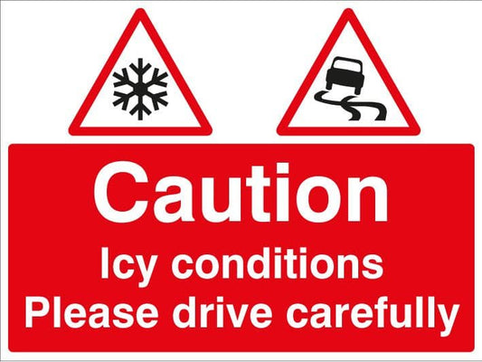 57796 Caution Icy conditions Please drive with care  (600x450mm) Safety Sign