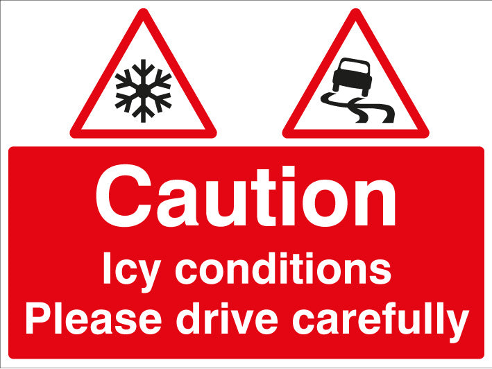 Caution icy conditions, please drive with care c/w free-standing frame 600x450mm
