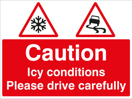 Caution icy conditions, please drive with care c/w free-standing frame 600x450mm