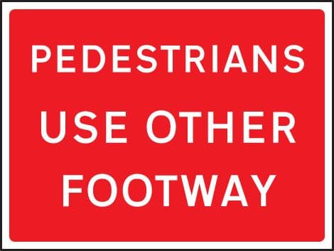 57903 Pedestrians use other footway 1050x750mm Class RA1 zintec  (1050x750mm) Safety Sign