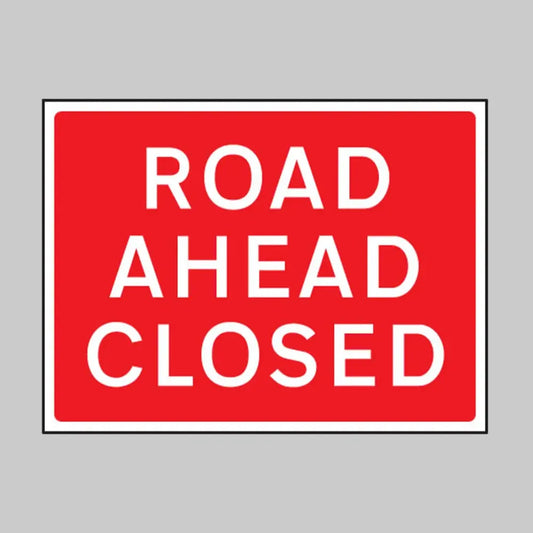 Road ahead closed 1050x750mm Class RA1 zintec