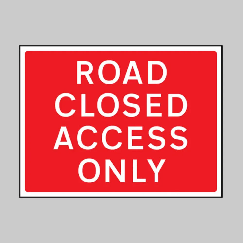 Road closed access only 600x450mm Class RA1 zintec