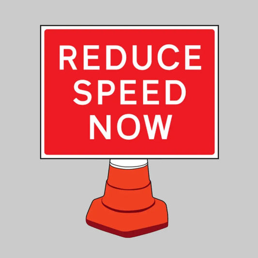 Reduce speed now reflective cone sign 600x450mm (cone not included)