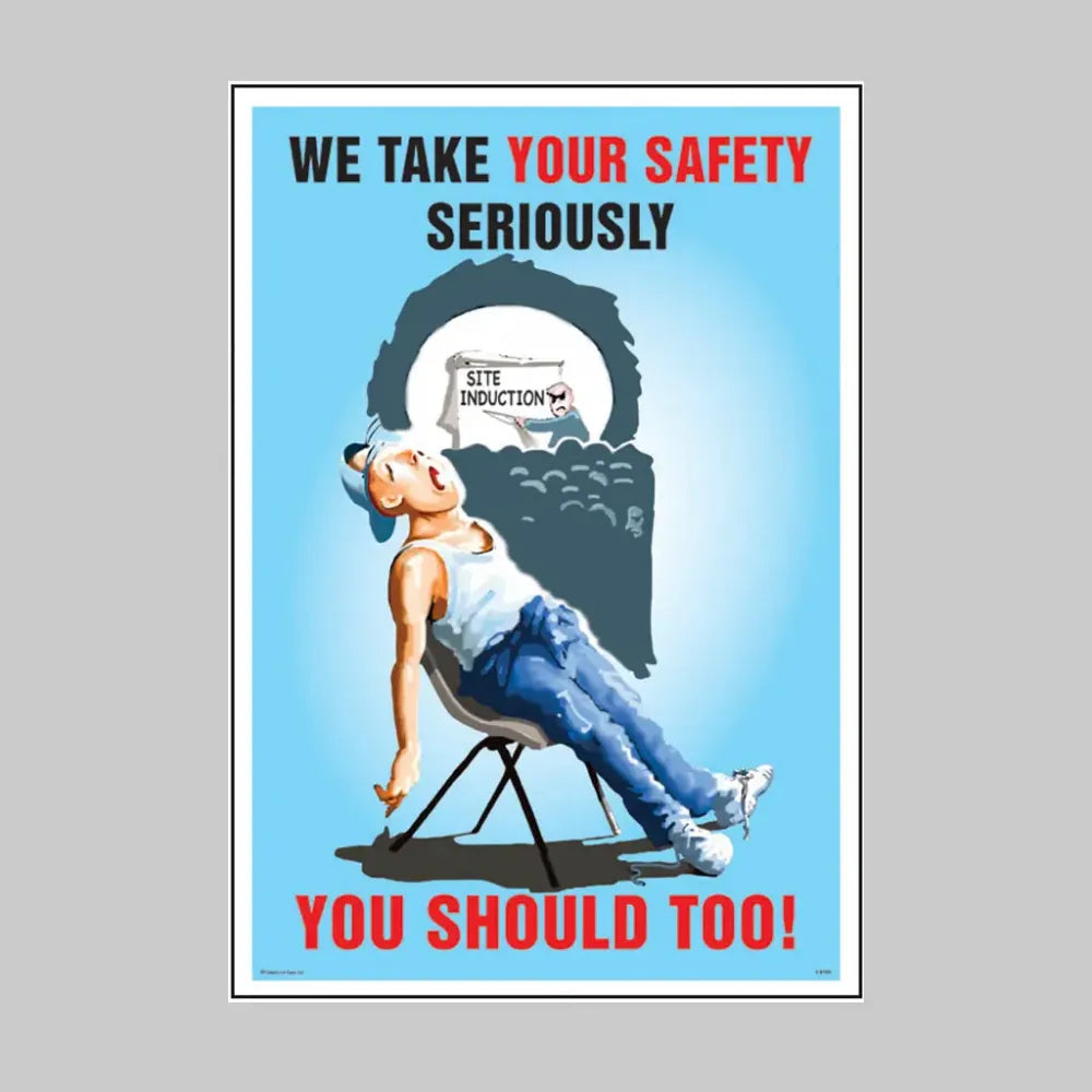 We take your safety seriously 510x760mm  synthetic paper