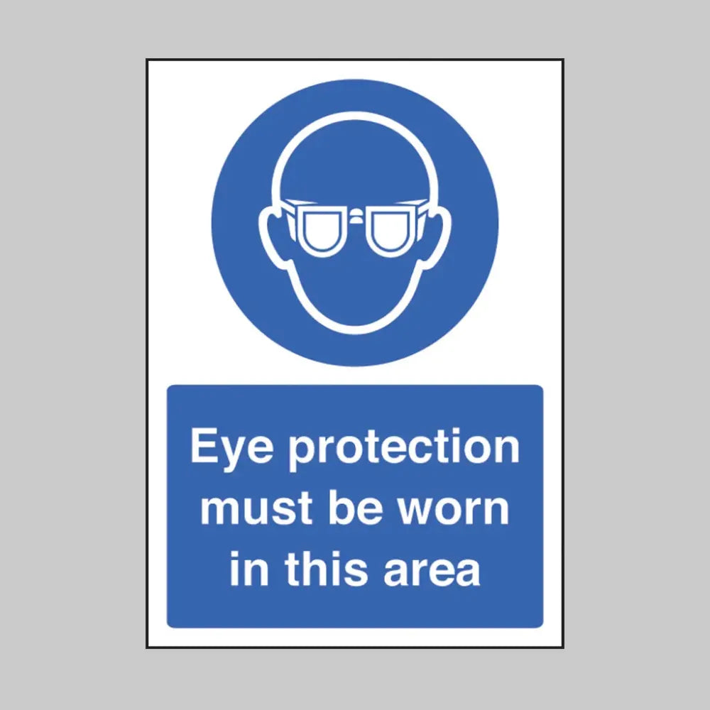 Eye protection must be worn in this area  A4 rigid plastic