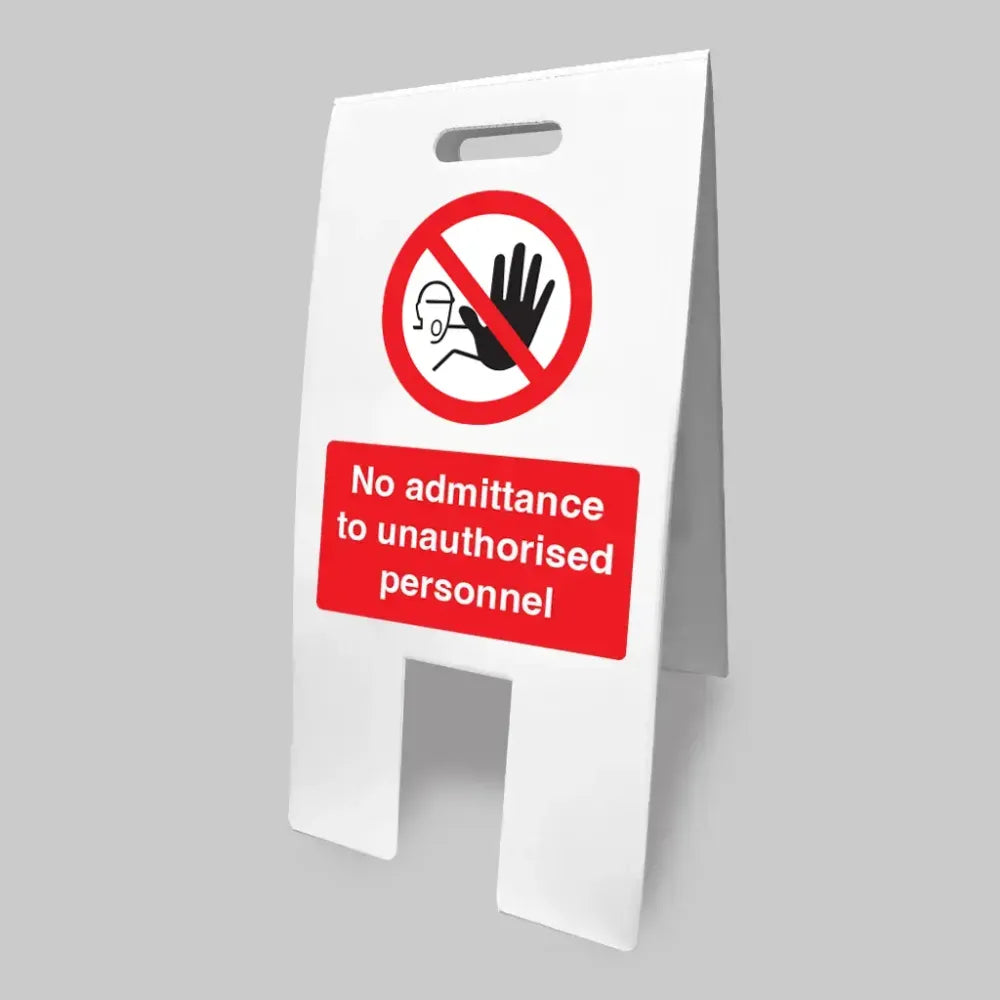 No admittance unauthorised personnel (self standing floor sign)