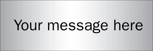 58856 Design Your Own Brushed Aluminium Effect Sign 300x100mm  (300x100mm) Safety Sign