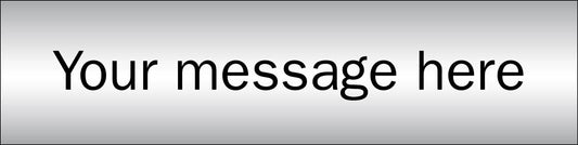 58858 Design Your Own Brushed Aluminium Effect Sign 140x35mm  (140x35mm) Safety Sign