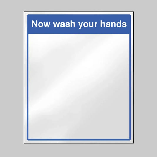 Mirror Message - Now wash your hands 405x485mm acrylic c/w self adhesive back