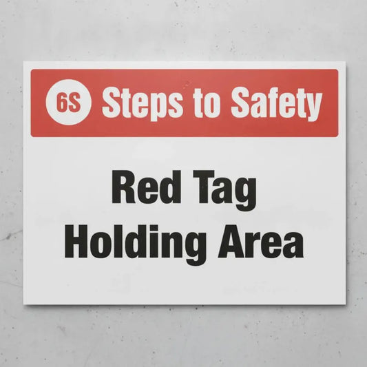 6S Steps to Safety, Red tag holding area