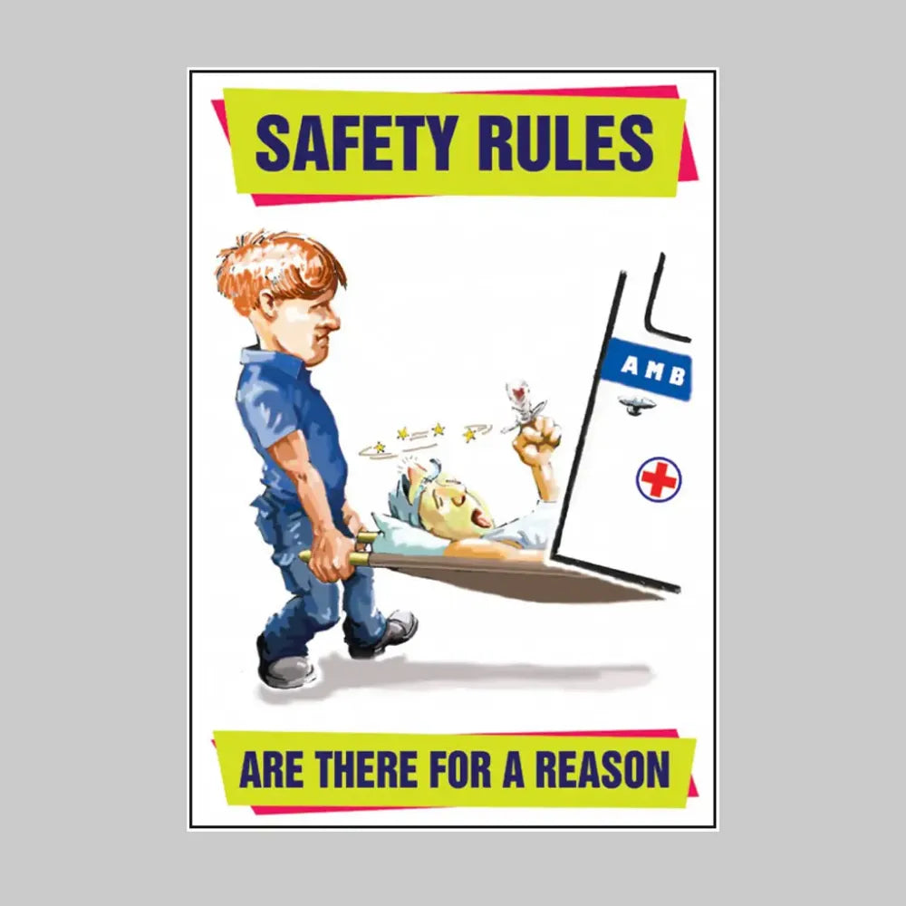 Safety rules are there for a reason poster 510x760mm synthetic paper