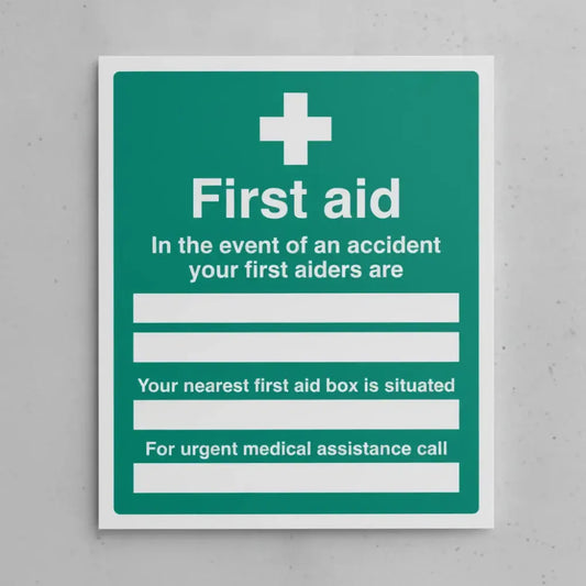 15988H First Aid In the event of an accident Your first aiders are (blank x2), Your nearest first aid box is situated (blank), For urgent medical assistance call (blank) (semi rigid pvc safety sign) Rigid Plastic (300x250mm) Safety Sign