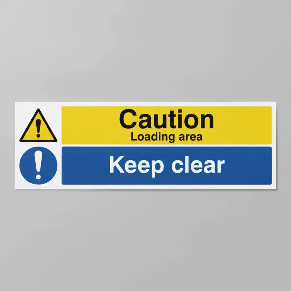 16222Q Caution Loading area, Keep clear (semi rigid pvc safety sign) Rigid Plastic (600x450mm) Safety Sign