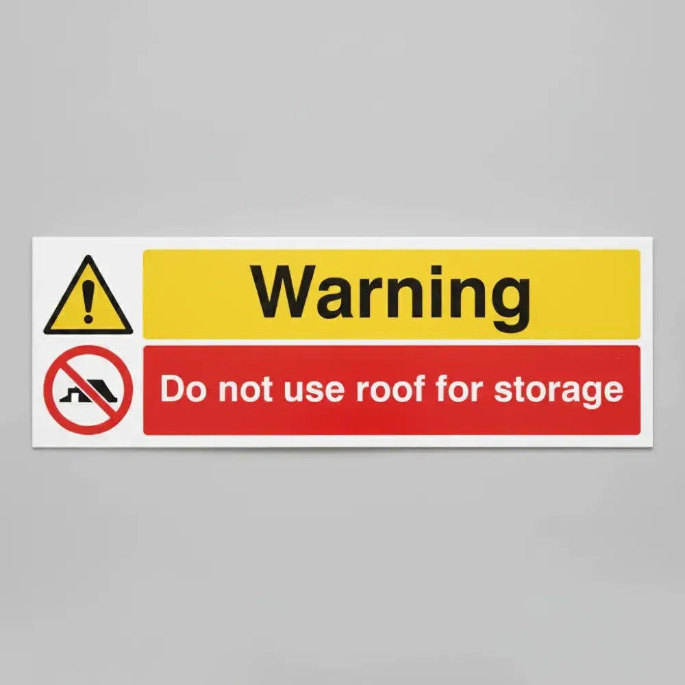 Warning do not use roof for storage