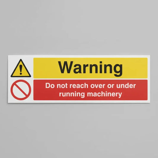 Warning do not reach over or under running machinery