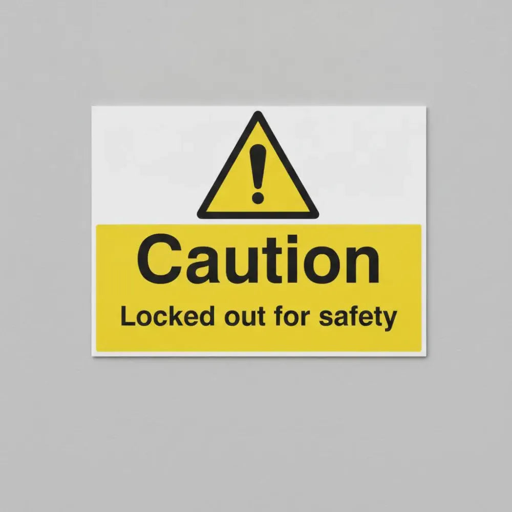 Caution locked out for safety