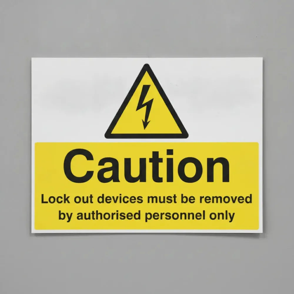Caution lockout devices must be removed by authorised personnel only