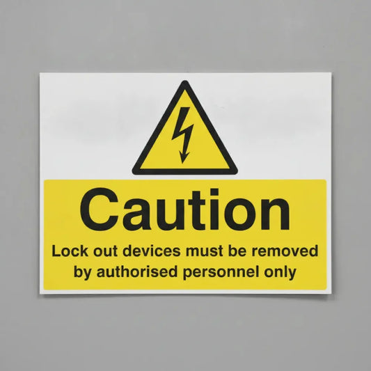 Caution lockout devices must be removed by authorised personnel only