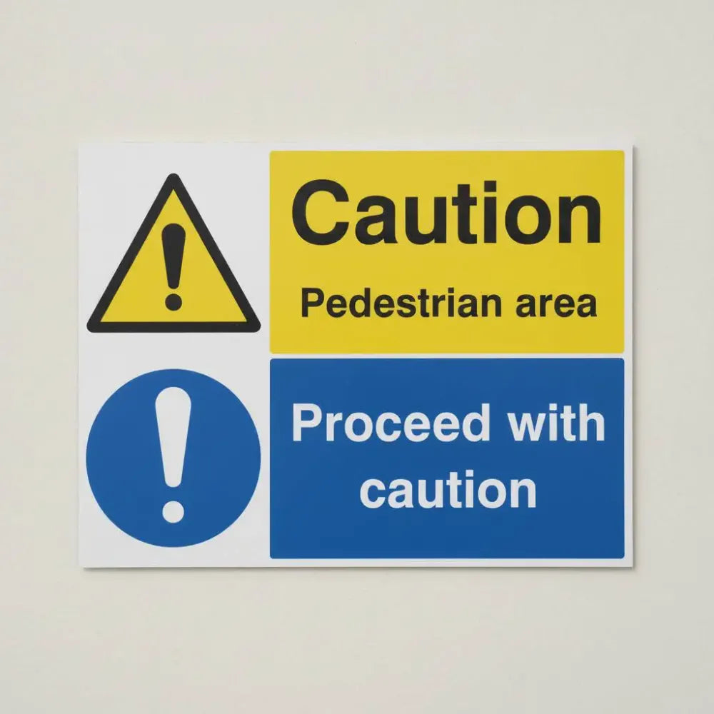 Caution pedestrian area proceed with caution
