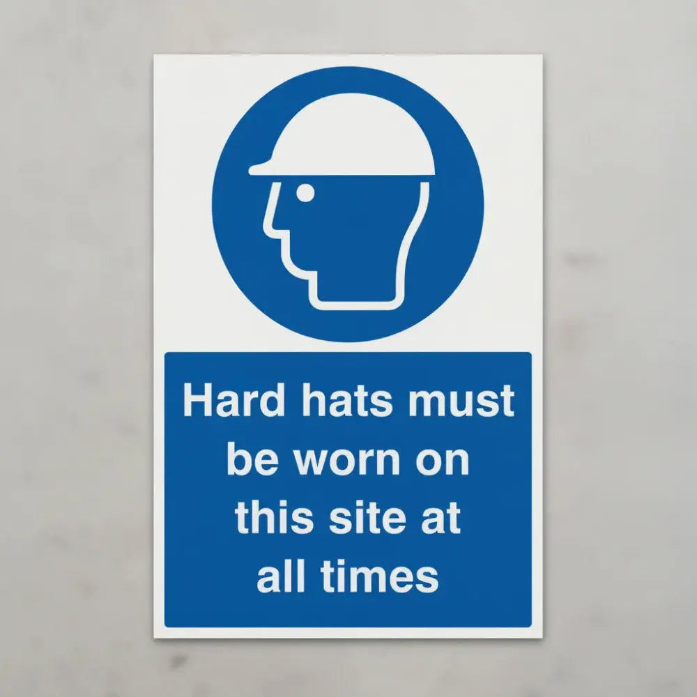 Hard hats must be worn on this site at all times