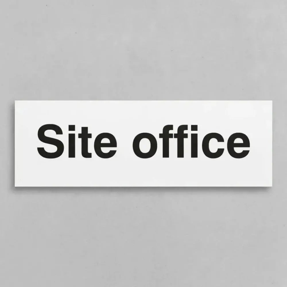 76408G Site office Ultra Durable 2mm PET (300x100mm) Safety Sign