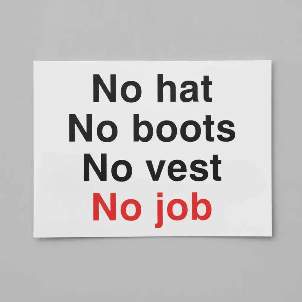 No hat no boots no vest no job