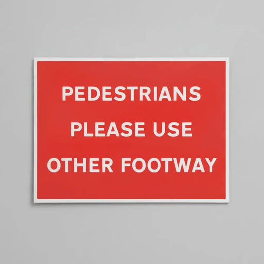Pedestrians please use other footway