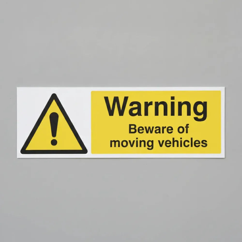 Warning beware of moving vehicles