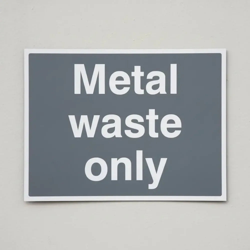 Metal waste only